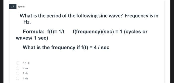 Solved What is the period of the following sine wave? | Chegg.com