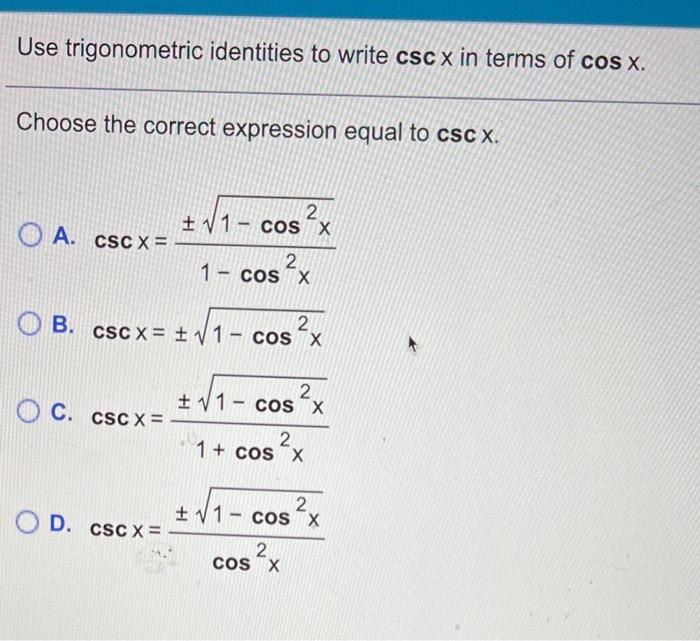 Solved Use trigonometric identities to write cscx in terms | Chegg.com