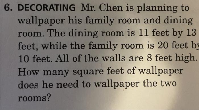 Solved 6 Decorating Mr Chen Is Planning To Wallpaper His Chegg Com