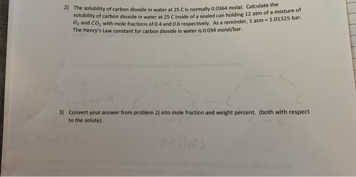 Solved 2) The solubility of carbon dioxide in water at 25 C | Chegg.com