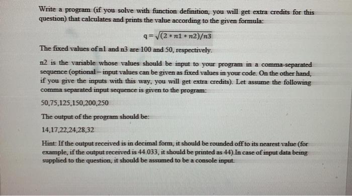 Solved Write a program (if you solve with function | Chegg.com