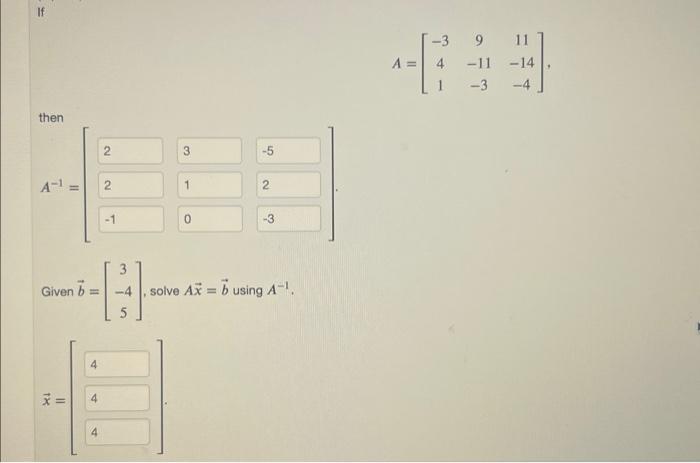 Solved A=⎣⎡−3419−11−311−14−4⎦⎤ Then Given B=⎣⎡3−45⎦⎤, Solve | Chegg.com