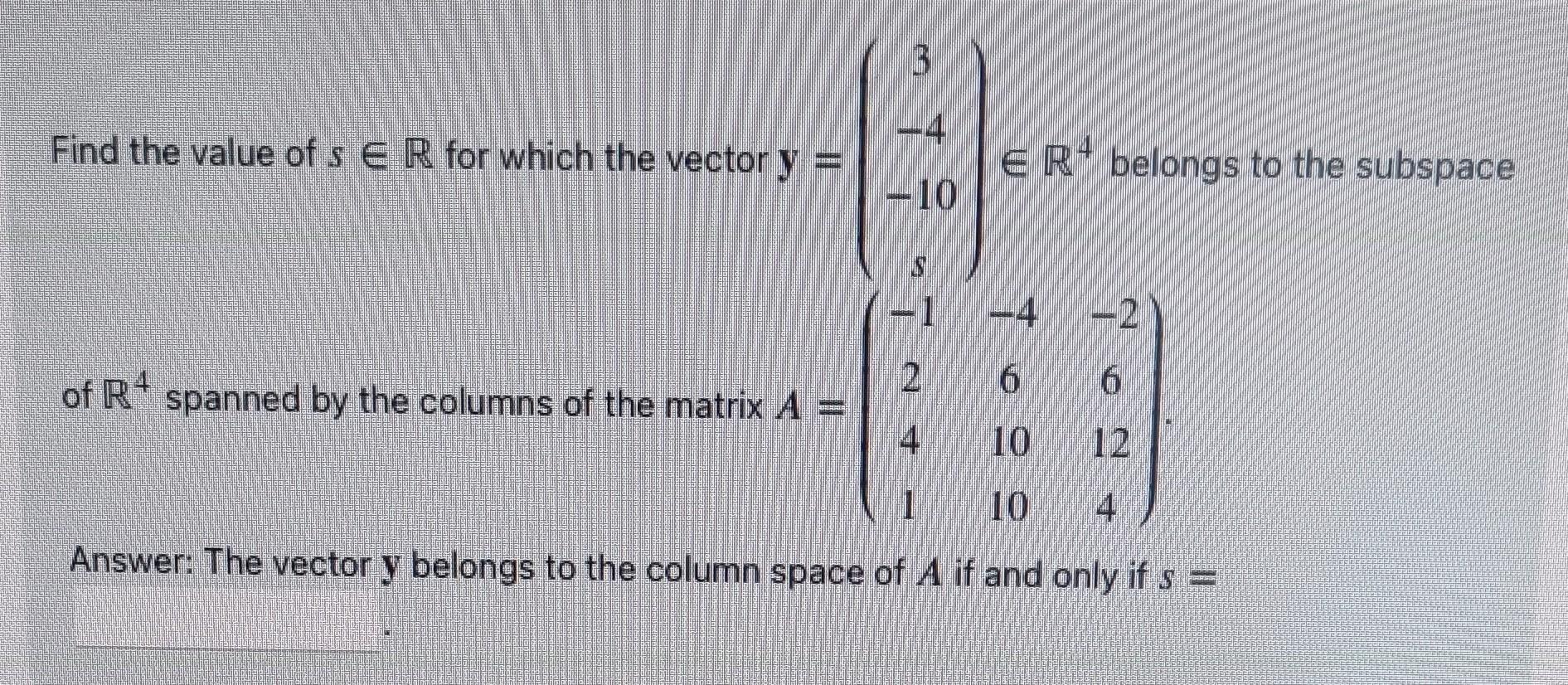 Solved Find the value of s R for which the vector Chegg