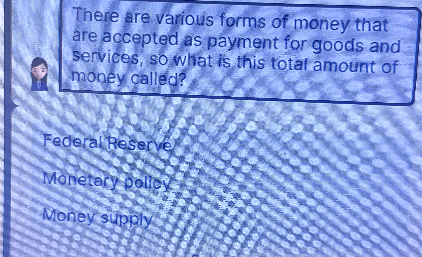 Solved There are various forms of money that are accepted as | Chegg.com