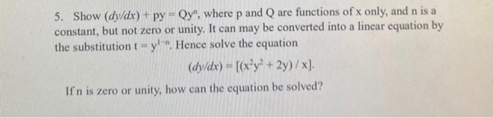 Solved 5. Show (dy/dx) + py = Qy