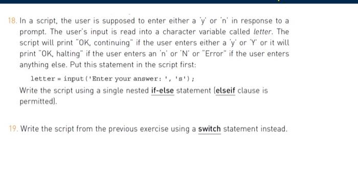 Solved 18. In a script, the user is supposed to enter either | Chegg.com
