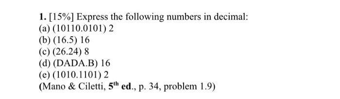 Solved 1. [15%] Express the following numbers in decimal: | Chegg.com