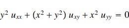 Solved y2uxx+(x2+y2)uxy+x2uyy=0 | Chegg.com