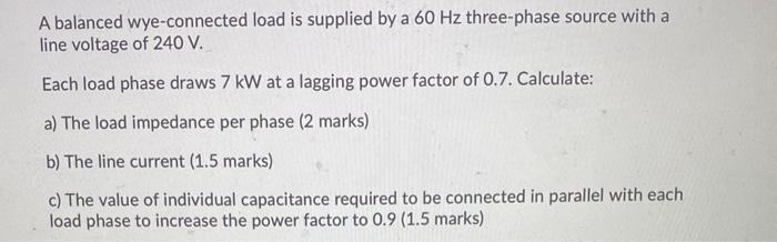 Solved A balanced wye-connected load is supplied by a 60 Hz | Chegg.com