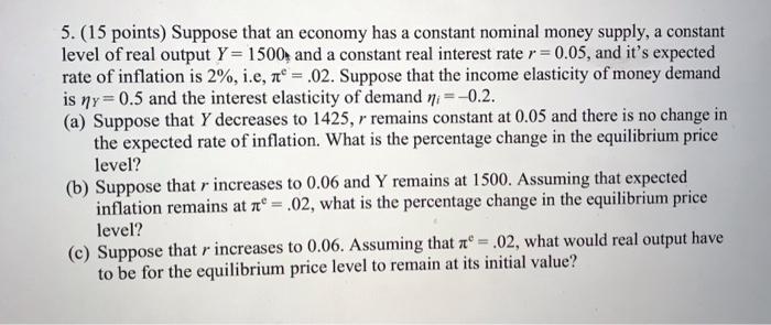 Solved 1 5. (15 Points) Suppose That An Economy Has A | Chegg.com