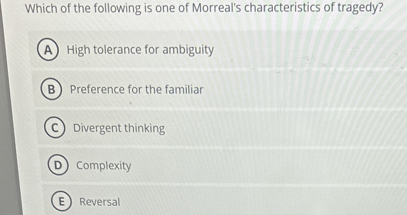 Solved Which Of The Following Is One Of Morreal's 