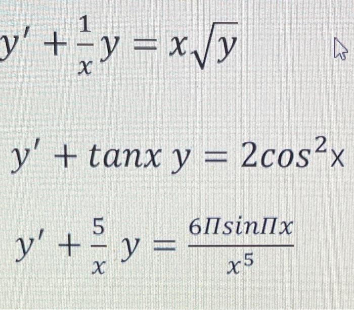 1 y + y = x/7 + y = y X y + tanx y = 2cos²x 5 617sinllx y +-y- = X x 5