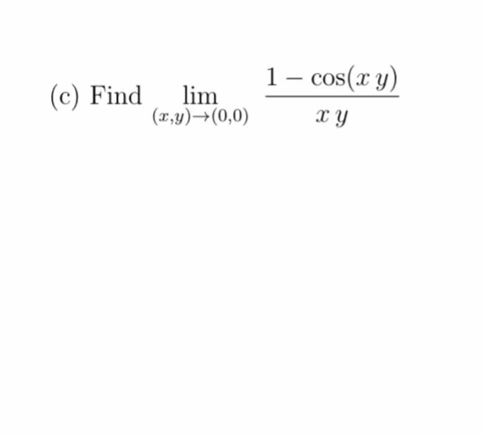 Find \( \lim _{(x, y) \rightarrow(0,0)} \frac{1-\cos (x y)}{x y} \)