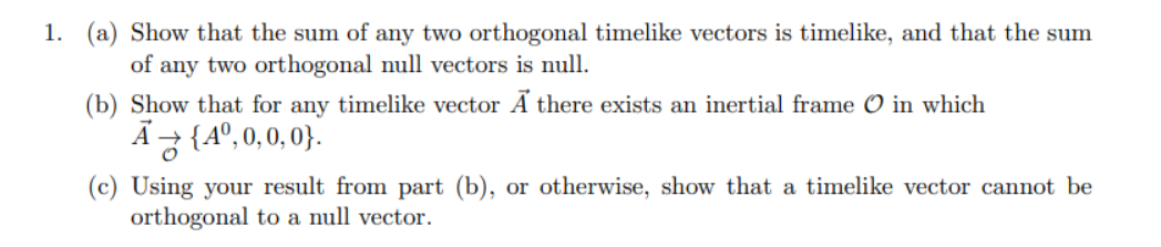 Time Like Vector Solved (a) Show that the sum of any two orthogonal timelike | Chegg.com