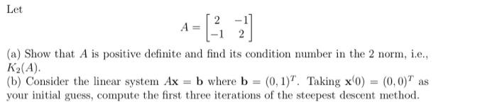 Solved Let A= (a) Show that A is positive definite and find | Chegg.com