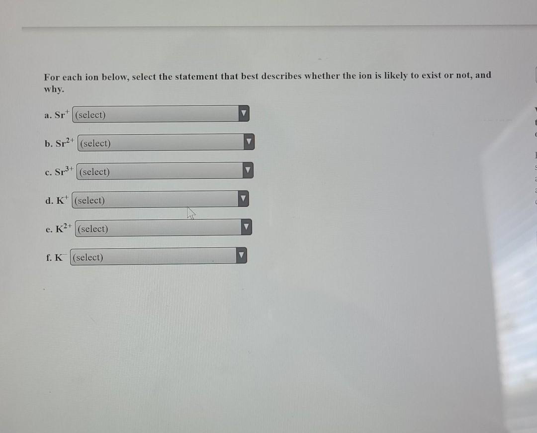 Solved For each ion below, select the statement that best | Chegg.com