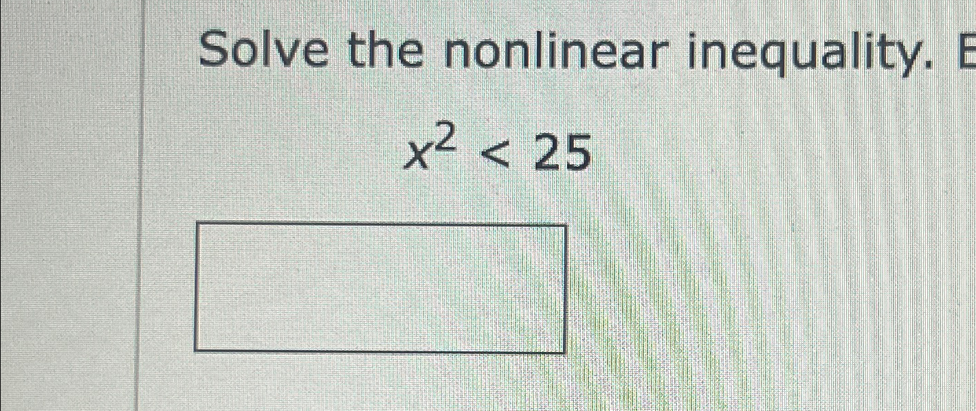 Solved Solve the nonlinear inequality.x2