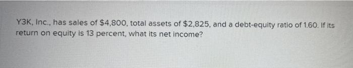 Solved Y3K, Inc., has sales of $4,800, total assets of | Chegg.com