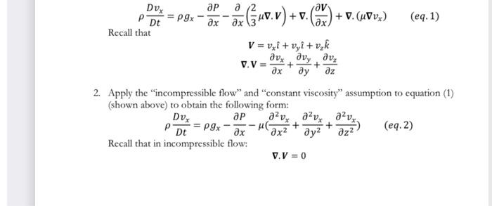 Solved ρDtDvx=ρgx−∂x∂P−∂x∂(32μ∇⋅V)+∇⋅(∂x∂V)+∇⋅(μ∇vx) Recall | Chegg.com