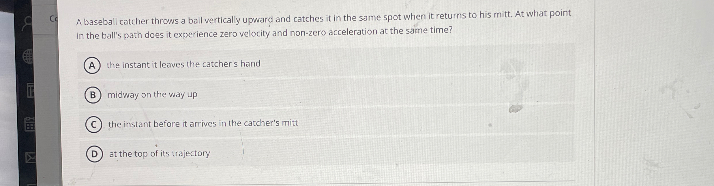Solved cc A baseball catcher throws a ball vertically upward