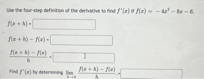 Solved Use the four-step definition of the derivative to | Chegg.com
