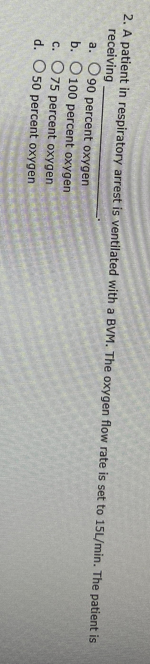 Solved A patient in respiratory arrest is ventilated with a
