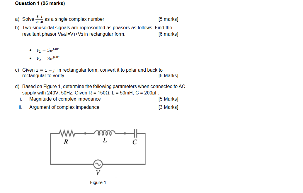 Solved Question 1 (25 ﻿marks)a5-i2+3i as ﻿a single complex | Chegg.com