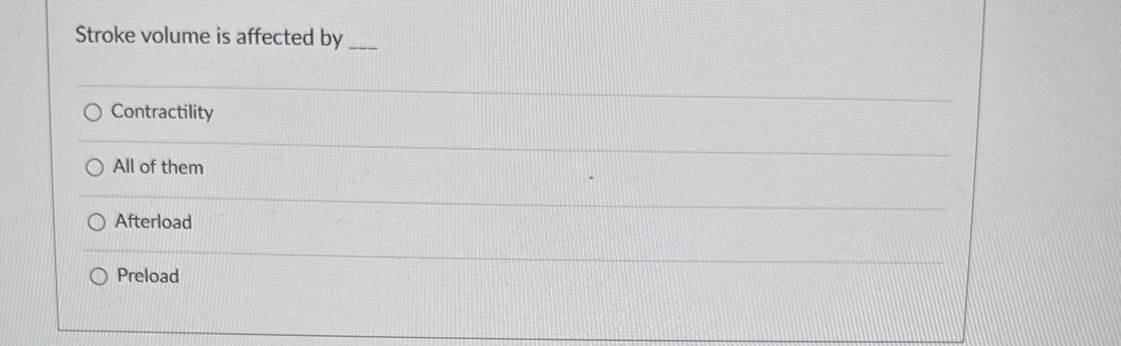 Solved Stroke volume is affected by q,ContractilityAll of | Chegg.com