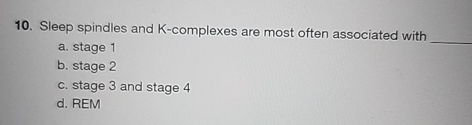 Solved Sleep spindles and K-complexes are most often | Chegg.com