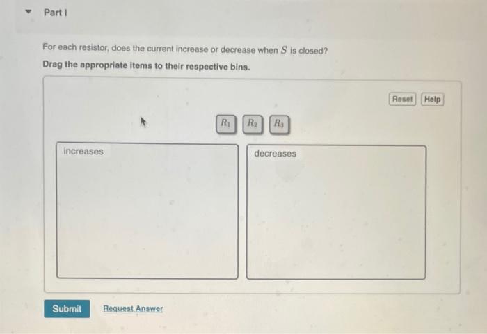 For each resistor, does the current increase or decrease when \( S \) is closed? Drag the appropriate items to their respecti