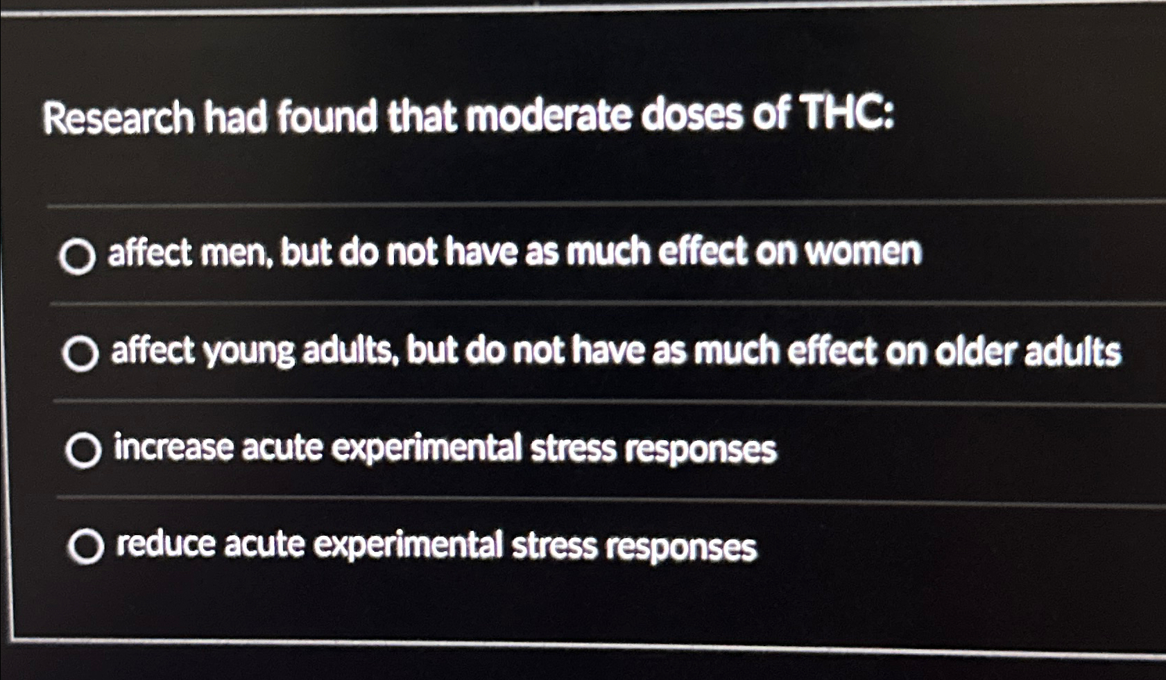 Solved Research Had Found That Moderate Doses Of THC:affect | Chegg.com