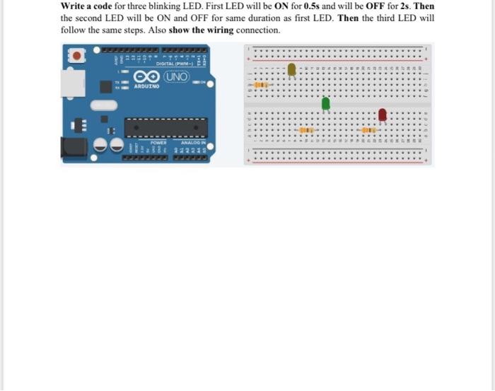 Solved Write a code for three blinking LED. First LED will | Chegg.com