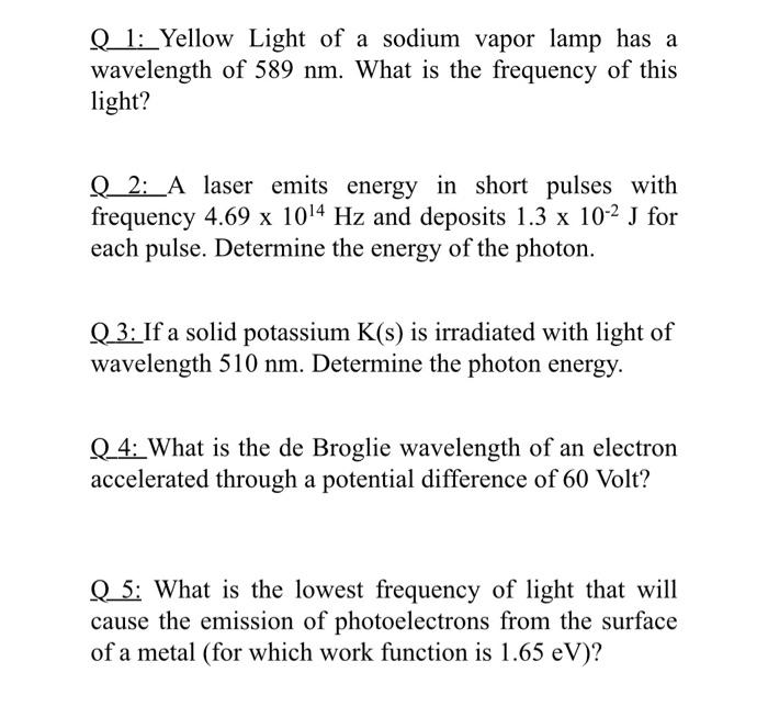 Solved Q 1: Yellow Light of a sodium vapor lamp has a | Chegg.com