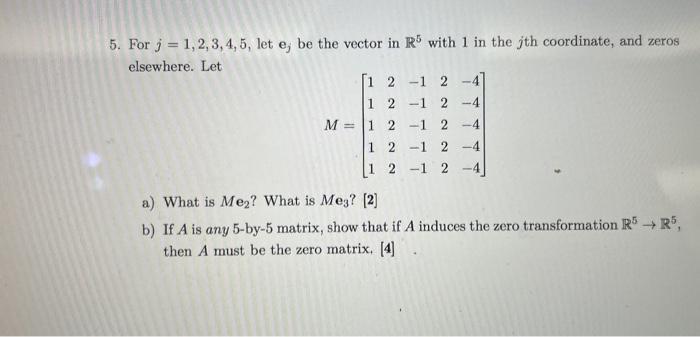 Solved 5. For j=1,2,3,4,5, let ej be the vector in R5 with 1 | Chegg.com