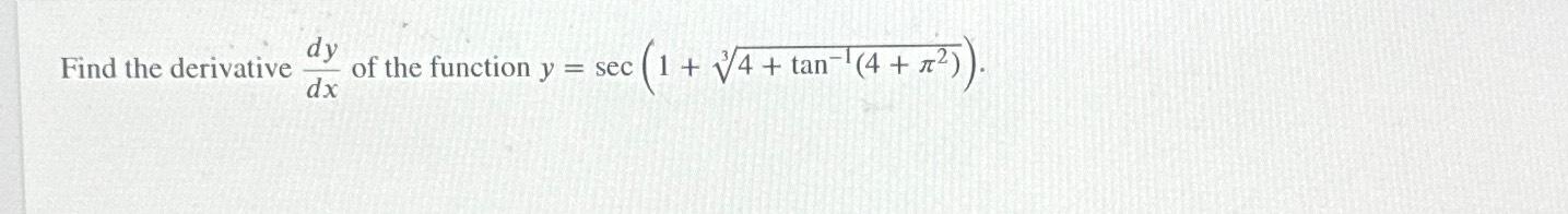 Solved Find The Derivative Dydx ﻿of The Function 