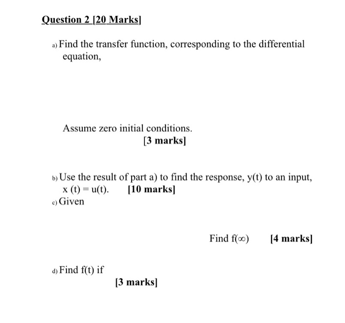 Solved Question 2 [20 Marks) a) Find the transfer function, | Chegg.com