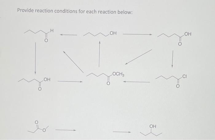 Solved Provide reaction conditions for each reaction below: | Chegg.com