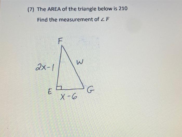 Solved (7) The AREA of the triangle below is 210 Find the | Chegg.com