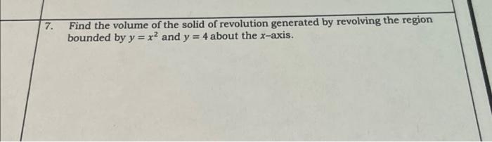 Solved Find The Volume Of The Solid Of Revolution Generated | Chegg.com