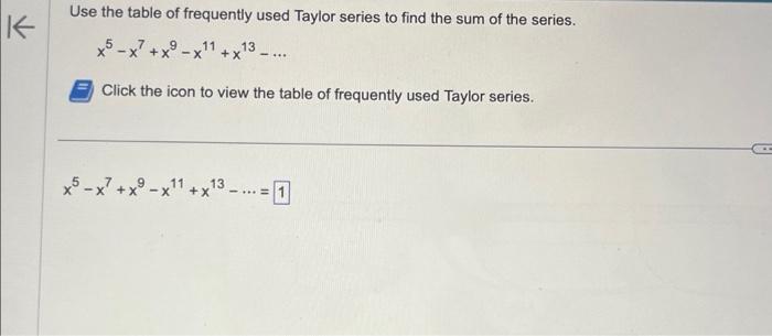 Solved K Use the table of frequently used Taylor series to | Chegg.com