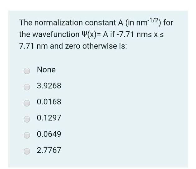 Solved The normalization constant A (in nm-1/2) for the | Chegg.com