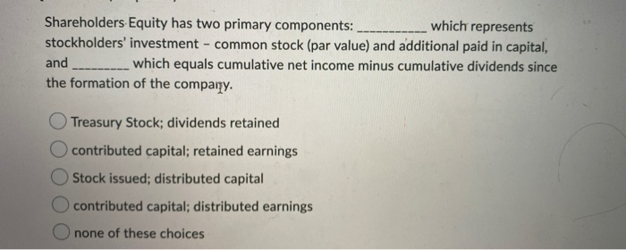 what are the two primary components of stockholders equity