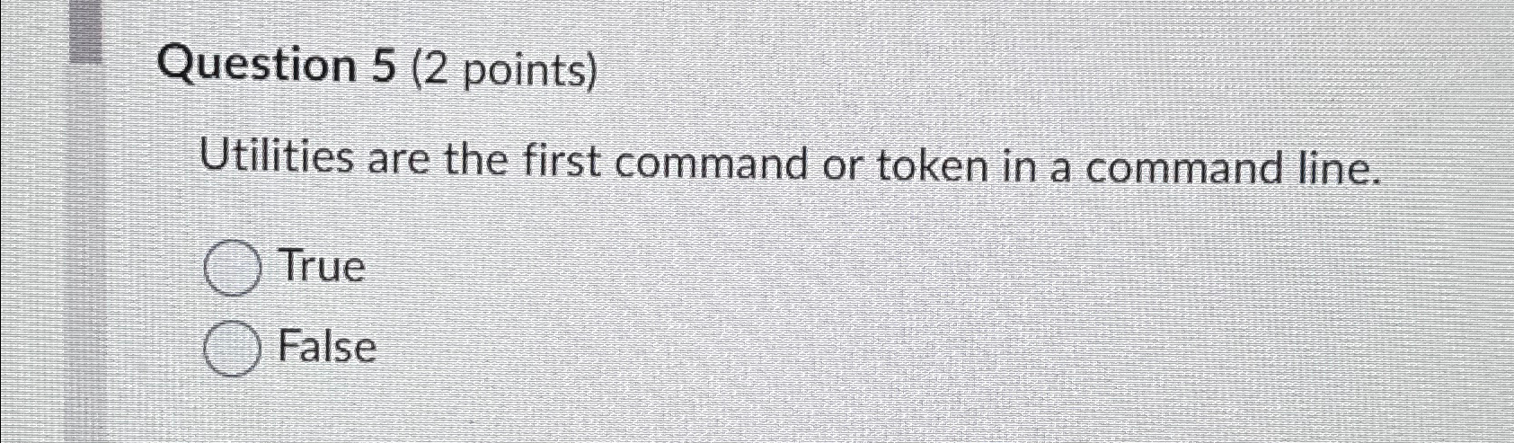 Solved Question 5 (2 ﻿points)Utilities are the first command | Chegg.com