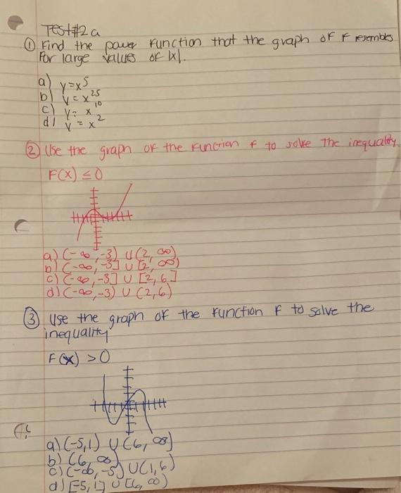 Test #2 a
1 Find the power function that the graph of Ff resembles
for large values of Ix1.
y=x5
25
v=x²
10
b
C)
di
Y: X
V=X
