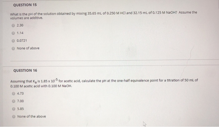 Solved QUESTION 15 What is the pH of the solution obtained | Chegg.com