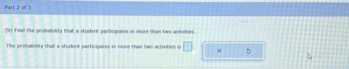Solved (a) Find the probability that a student participates | Chegg.com