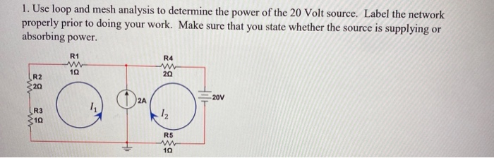 Solved 1. Use loop and mesh analysis to determine the power | Chegg.com