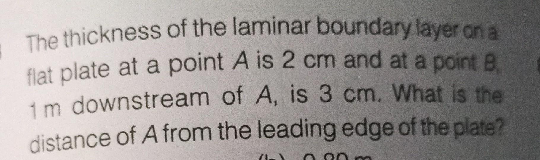 Solved The thickness of the laminar boundary layer on a flat | Chegg.com