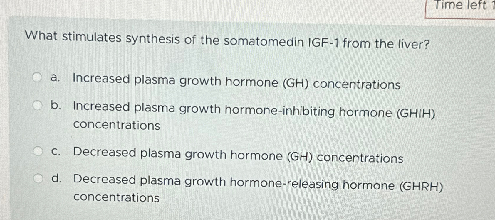 Solved What stimulates synthesis of the somatomedin IGF-1 | Chegg.com