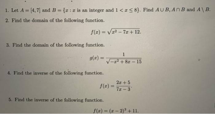 Solved 1. Let A = [4,7) And B = {{ : X Is An Integer And 1 | Chegg.com